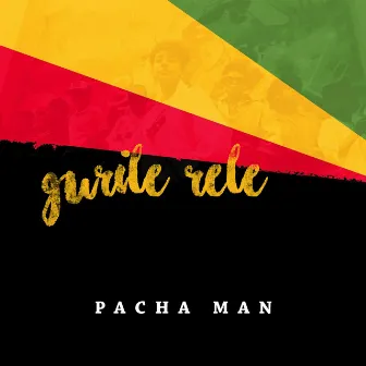 Gurile Rele by Pacha Man