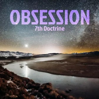 OBSESSION by 7th Doctrine