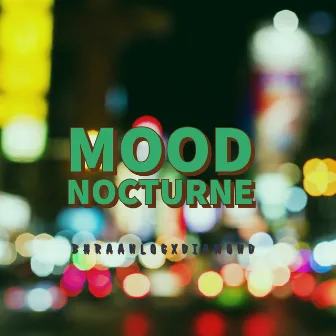 Mood Nocturne by BhraanLOG