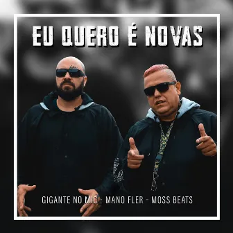 Eu Quero é Novas by Moss Beats