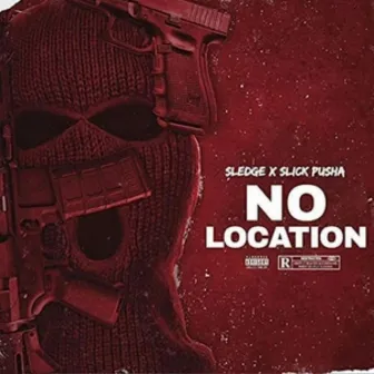 No Location by Slick Pusha