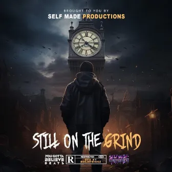 Still on the Grind by Self Made Productions