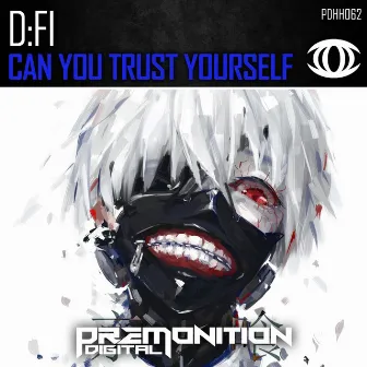 Can You Trust Yourself by D'Fi