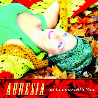 So in Love With You by Auresia