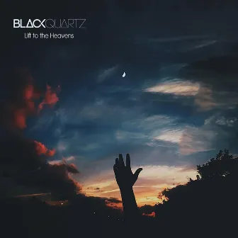 Lift to the Heavens by Black Quartz