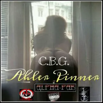 Ahler Pinner (All Up in Her) [feat. Black Flag] by C.B.G.