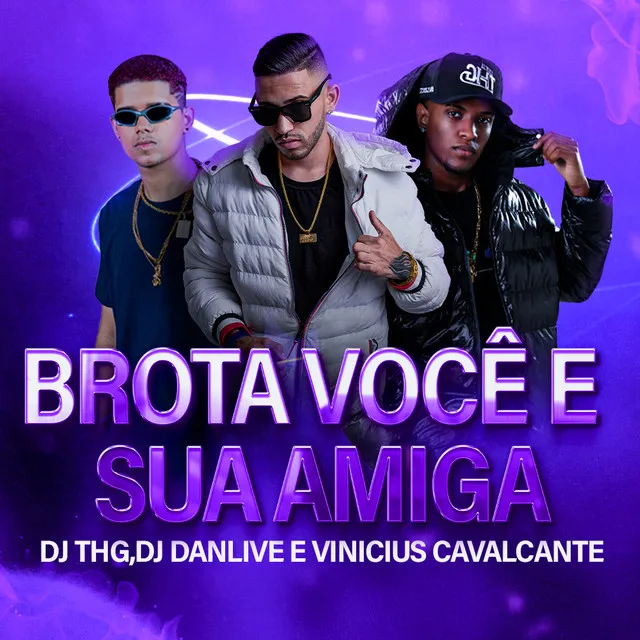 Brota Você e Sua Amiga (Remix)