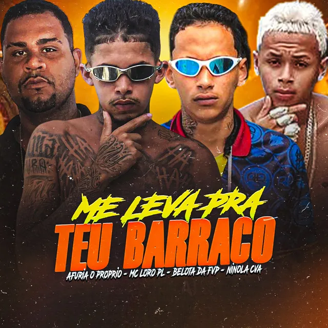 Me Leva pro teu Barraco (feat. Afuria o Proprio, BRUNINHO NO BEAT & mc jhenny)