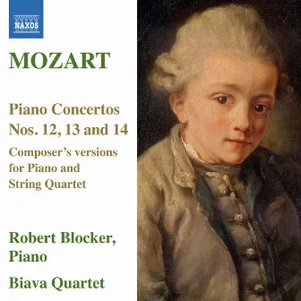 Mozart: Piano Concertos Nos. 12, 13 & 14 (version for piano and string quartet) ** by Robert Blocker