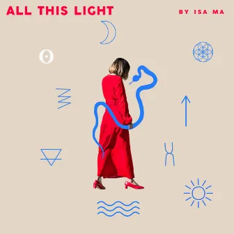 All This Light by Isa Ma