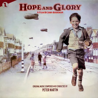 Hope and Glory (Original Motion Picture Soundtrack) by Peter Martin