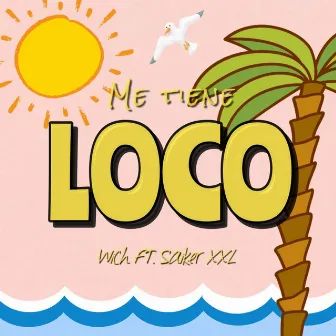 Me Tiene Loco by Wich