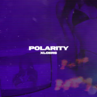 POLARITY by Xloers