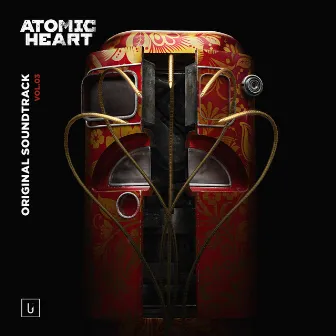 Atomic Heart, Vol.3 (Original Game Soundtrack) by Atomic Heart