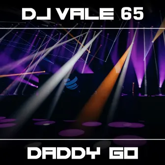 Daddy Go (2021) by DJ Vale 65