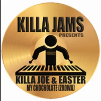 My Chocolate (Zodwo) [Killa Jams] by Unknown Artist