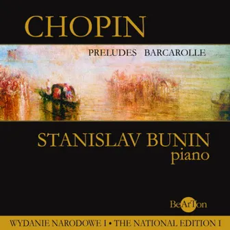 Chopin: National Edition I - Preludes Barcarolle by Stanislav Bunin