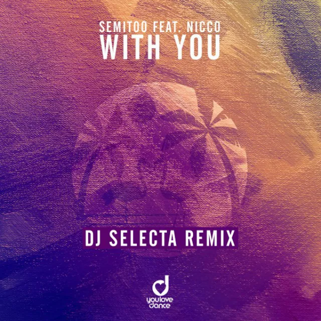 With You - DJ Selecta Remix