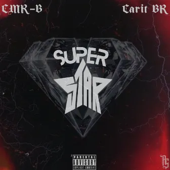 Super Star by CMR-B