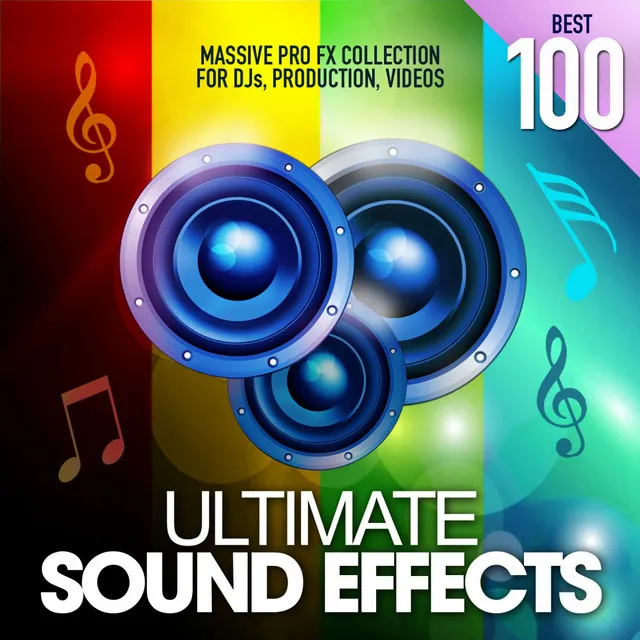 Ultimate Sound Effects Best 100 (Massive Pro FX Collection for DJs, Production, Videos)