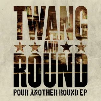 Pour Another Round by Twang and Round