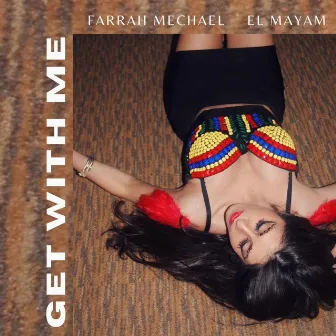 Get with Me by El Mayam