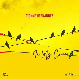 In My Corner by Tionne Hernandez