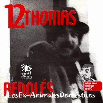 12 Thomas by Los Ex-Animales Domésticos