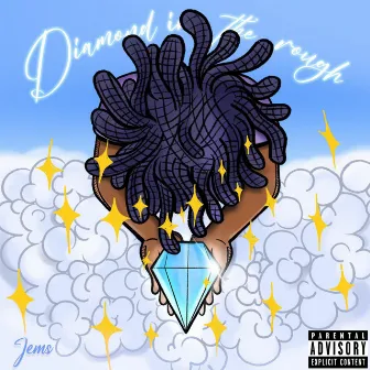 Diamond In The Rough by Jems