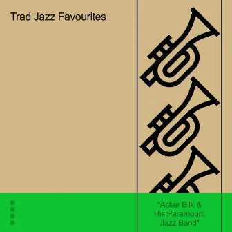 Trad Jazz Favourites by Acker Bilk & His Paramount Jazz Band