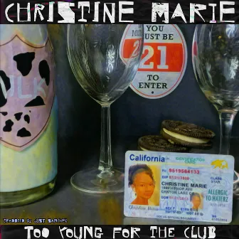 Too Young for the Club by Christine Marie