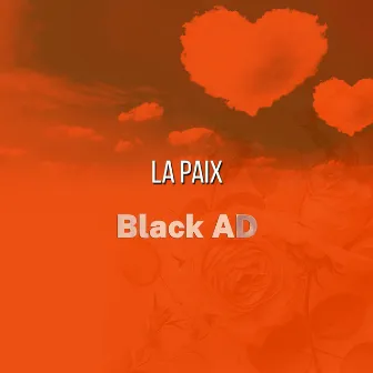 La Paix by Black AD