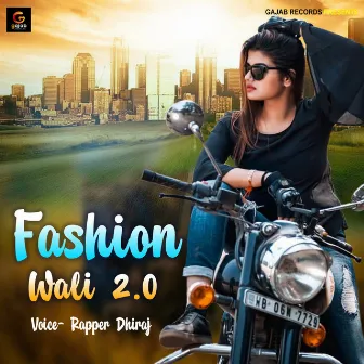 Fashion Wali 2.0 by Rapper Dhiraj