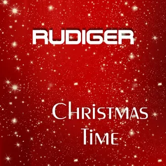 Christmas Time by Rudiger