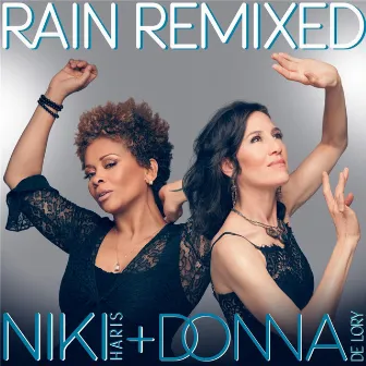 Rain Remixed by Niki Haris