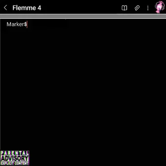 Flemme 4 by Marker$