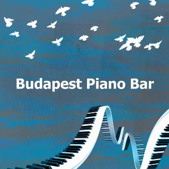 Budapest Piano Bar by Piano Jazz Budapest