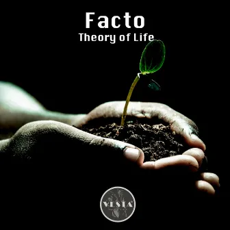 Theory of Life by Facto