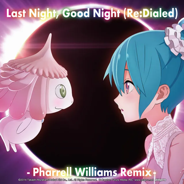 Last Night, Good Night (Re:Dialed) -Pharrell Williams Remix- feat. Hatsune Miku