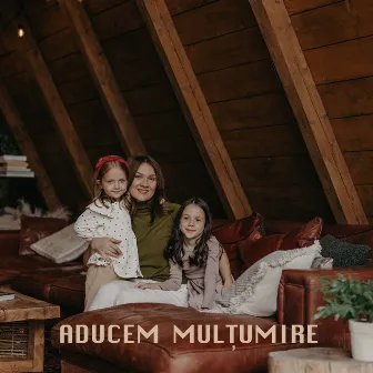 Aducem Mulțumire by Emma Repede