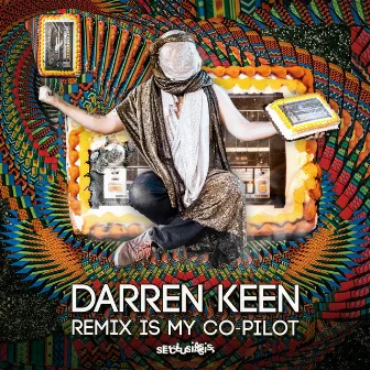 Remix Is My Co-Pilot by Darren Keen