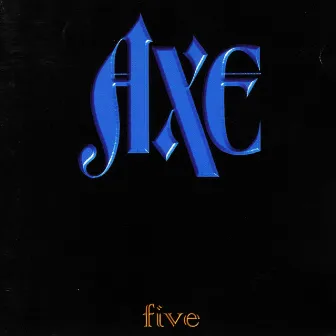 Five by Axe