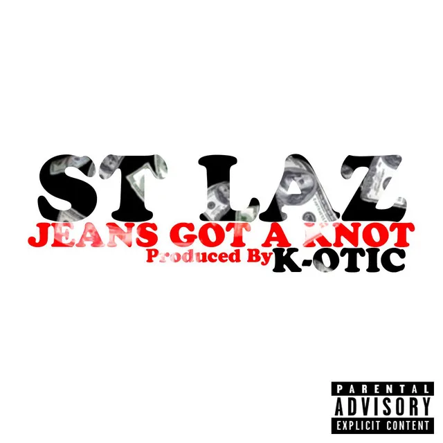 St Laz - Jeans Got A Knot