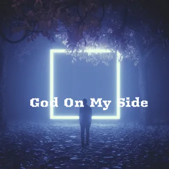 God On My Side by YoungJohnnyD