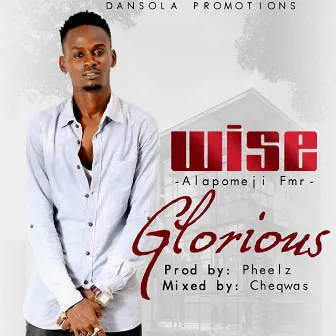 Glorious by Wise