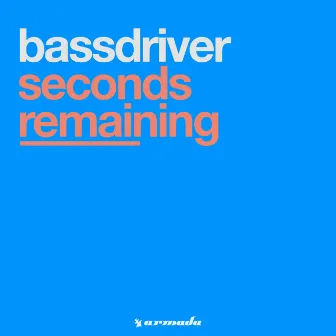 Seconds Remaining by Bass Driver