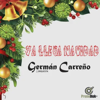 Ya Llega Navidad by German Carreño Y Su Orquesta