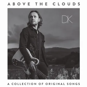 Above The Clouds by D. K.