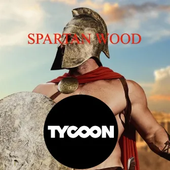 Spartan Wood by Tycoon