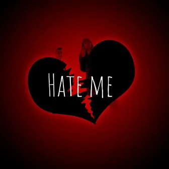 Hate Me by PUre MX